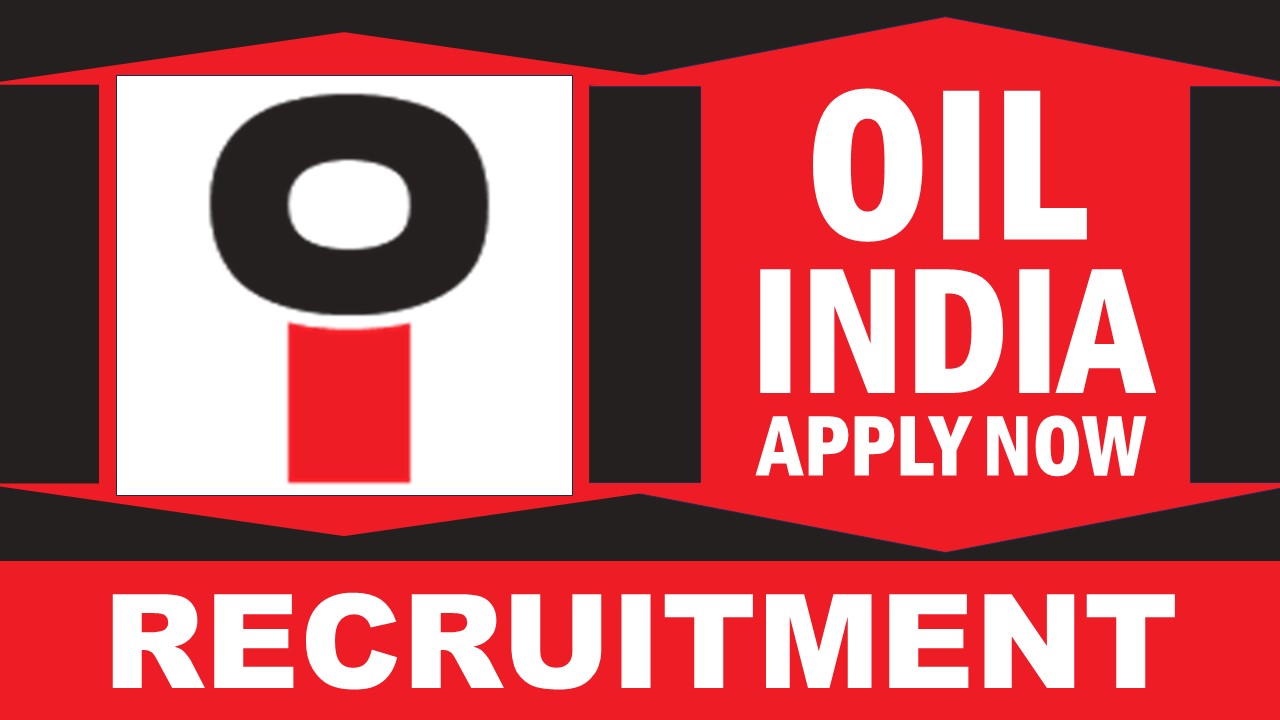 OIL India Recruitment 2024: Notification Out, Check Post, Salary, Age, Qualification and Other Important Details