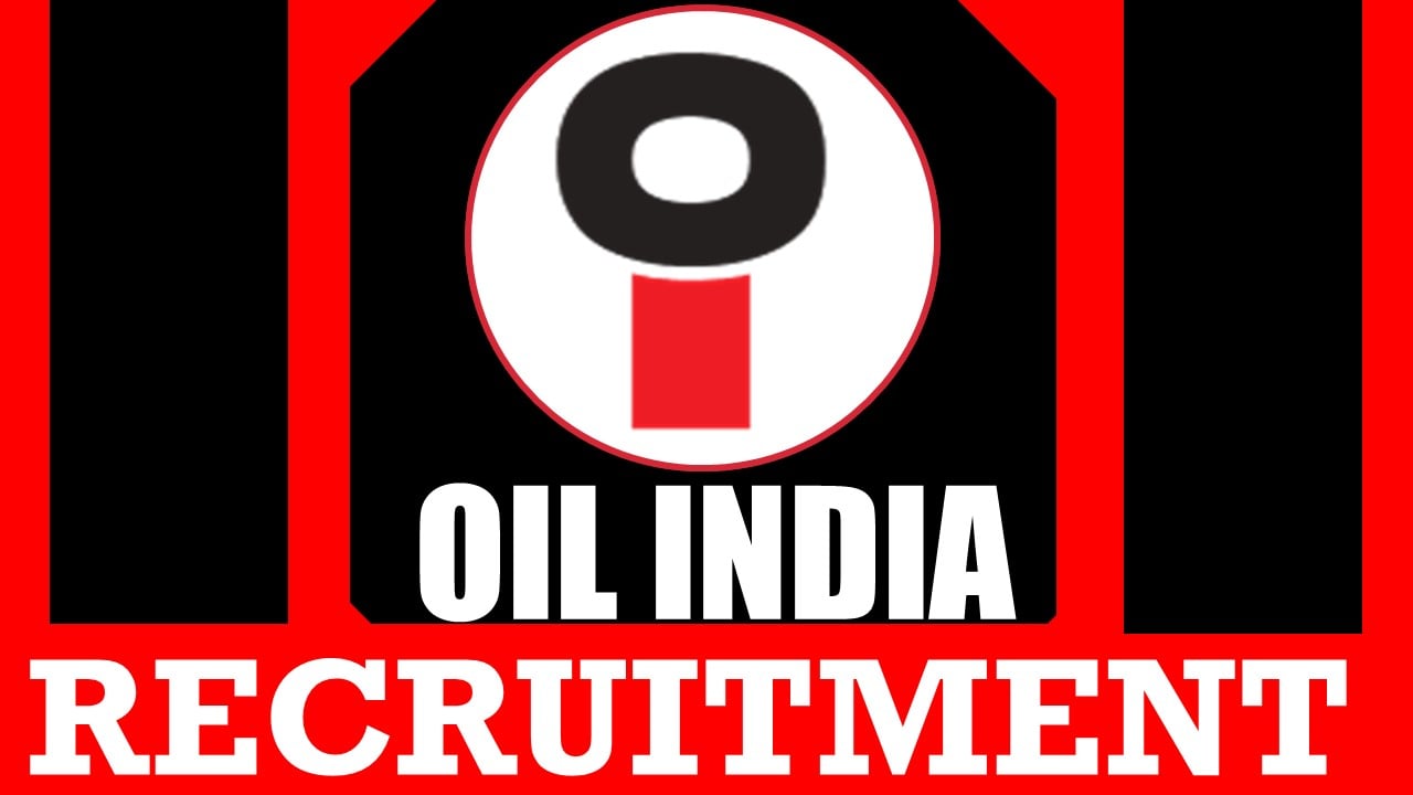 OIL India Recruitment 2024: New Notification Out, Check Post, Salary, Age, Qualification and How to Apply