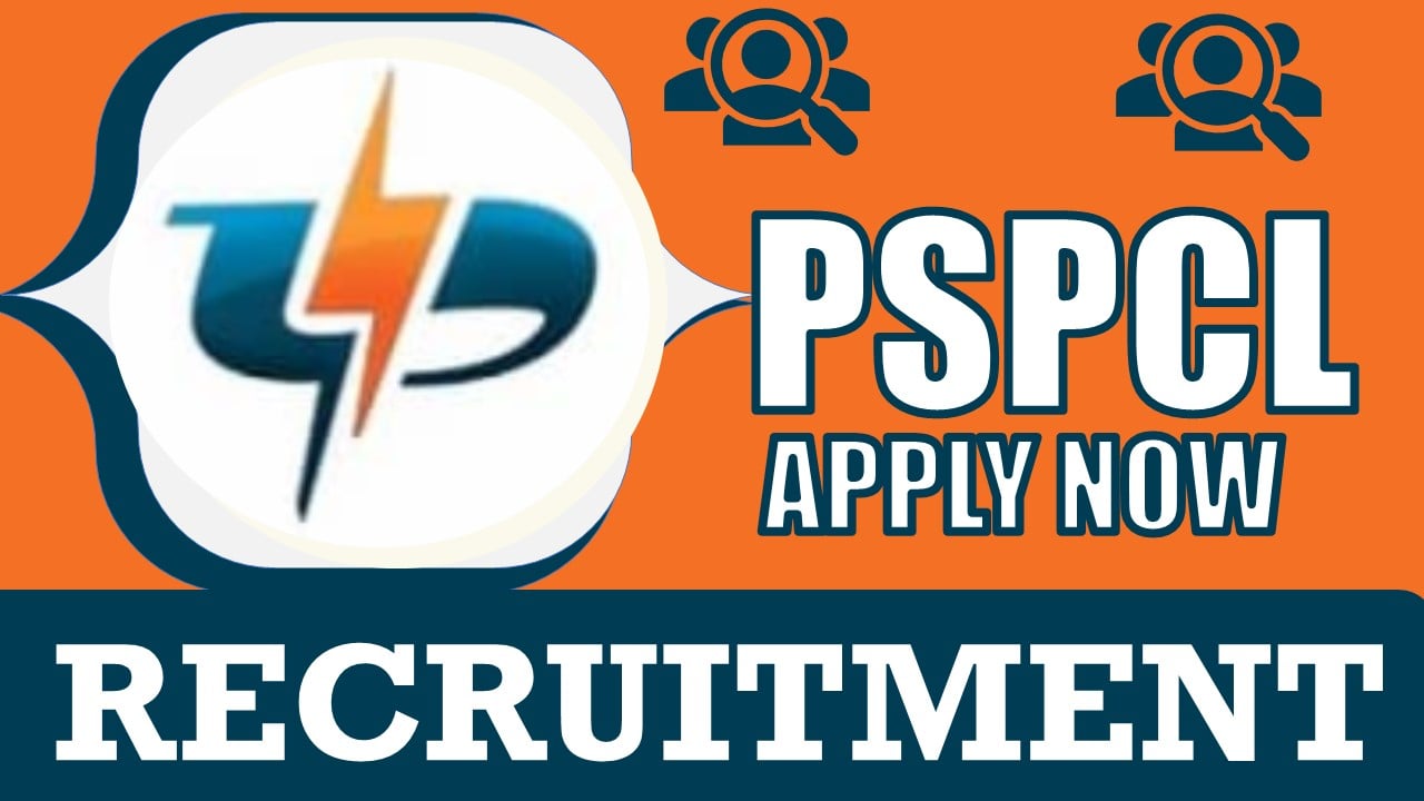 PSPCL Recruitment 2024: Notification Out, Check Posts, Salary, Age Limit and Applying Procedure