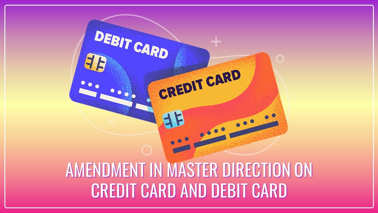 RBI amends Master Direction on Credit Card and Debit Card