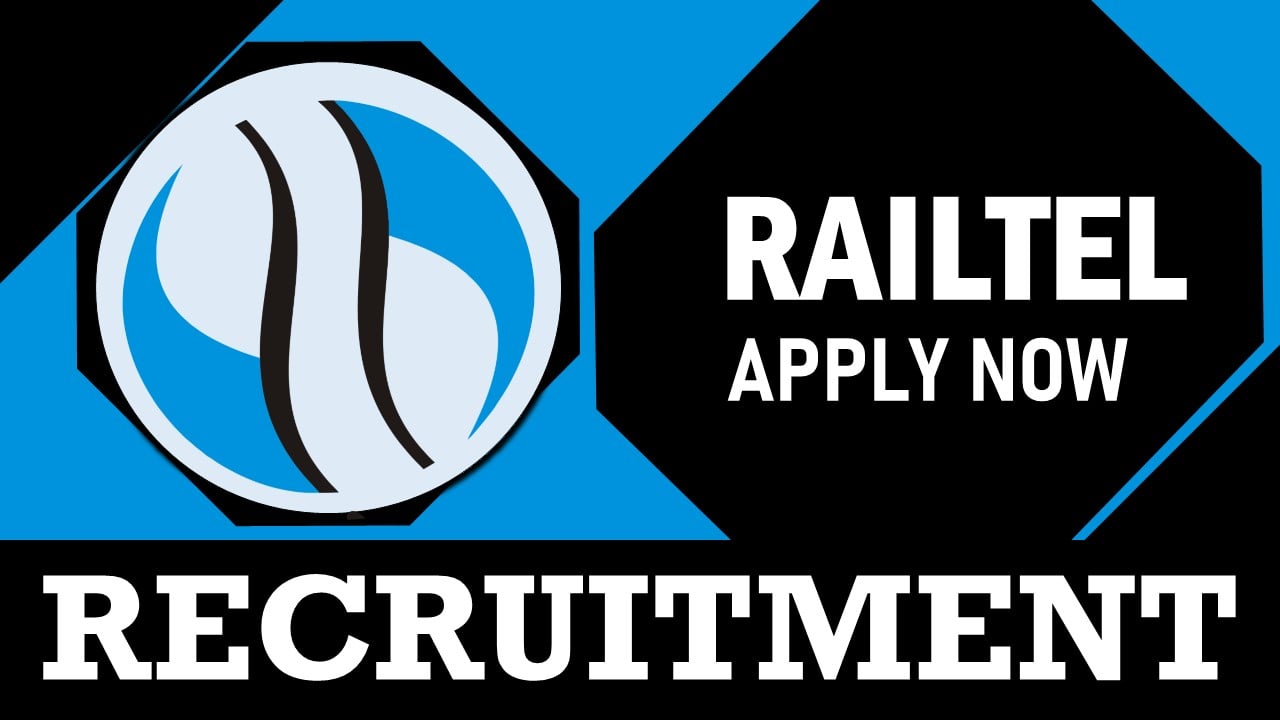 RailTel Recruitment 2024: Check Posts, Age, Essential Qualifications, Salary, Selection Process and How to Apply