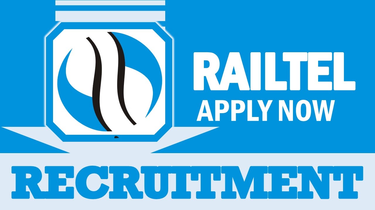 Railtel Recruitment 2024: Notification Out, Check Post, Salary, Age, Qualification and How to Apply