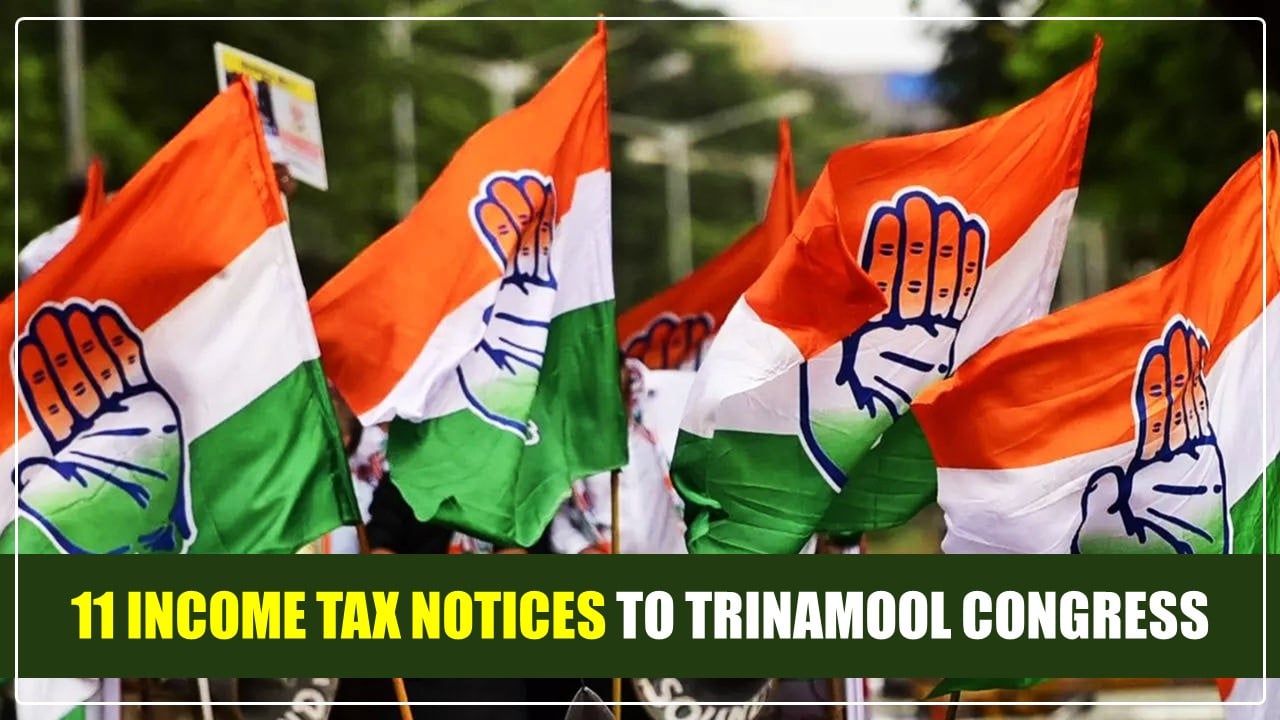 Trinamool Congress receives 11 Income Tax Notices in 72 Hours
