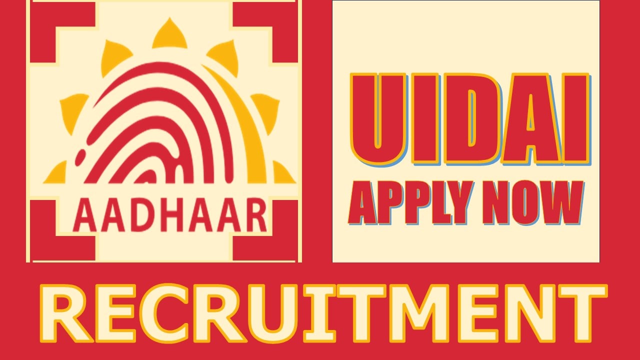 UIDAI Recruitment 2024: Check Post, Age Limit, Salary, Vacancies, Qualification and Procedure to Apply