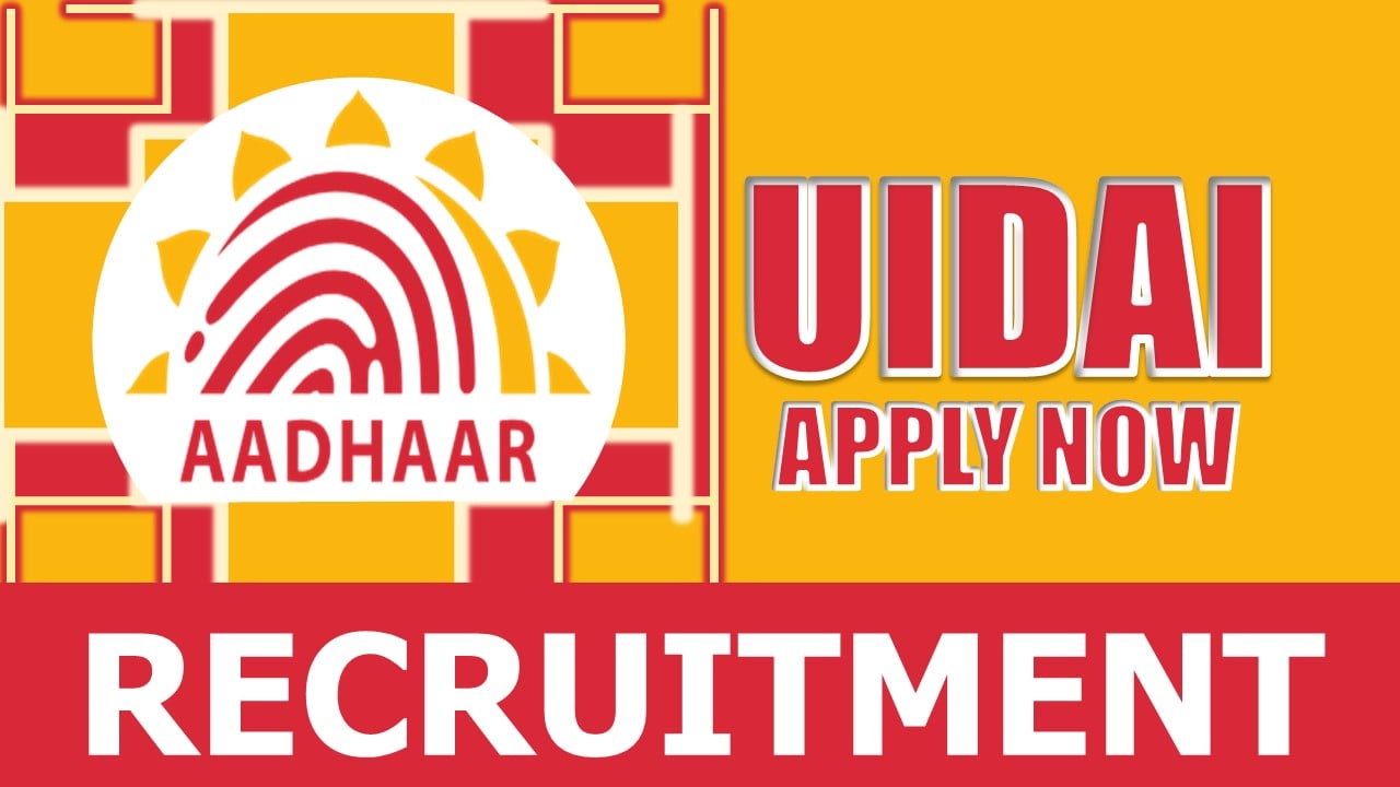 UIDAI Recruitment 2024: Salary Up to 151100 Per Month, Check Posts, Vacancies, Age, Qualification and Application Procedure
