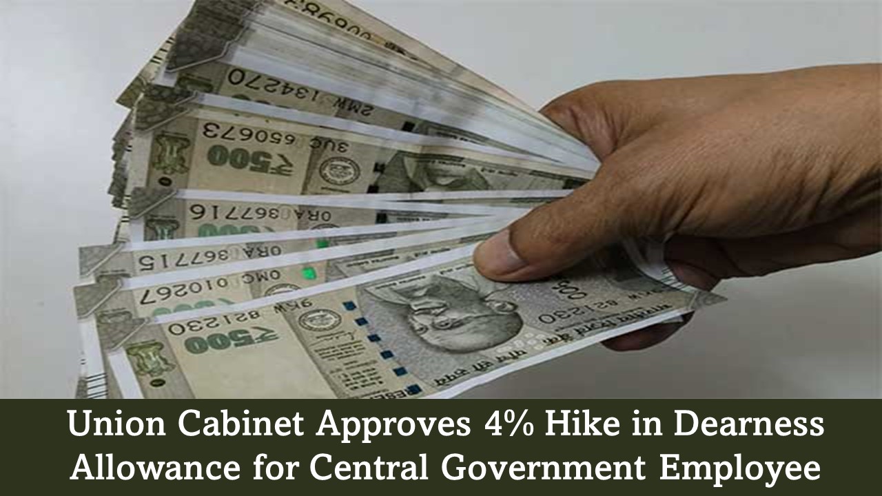 Cabinet Clears 4% Dearness Allowance and Relief Increase, Introduces HRA and Gratuity Enhancements