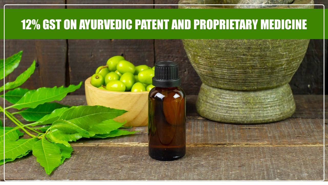WBAAR confirms 12% GST on Ayurvedic Patent and Proprietary Medicine