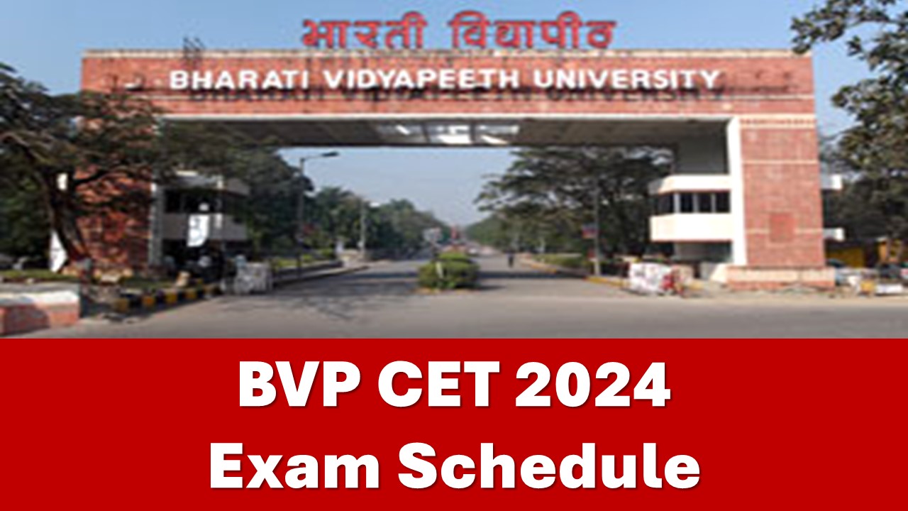 BVP Exam Schedule 2024: Bharati Vidyapeeth Released 2024 Exam Schedule for Under Graduate Programmes