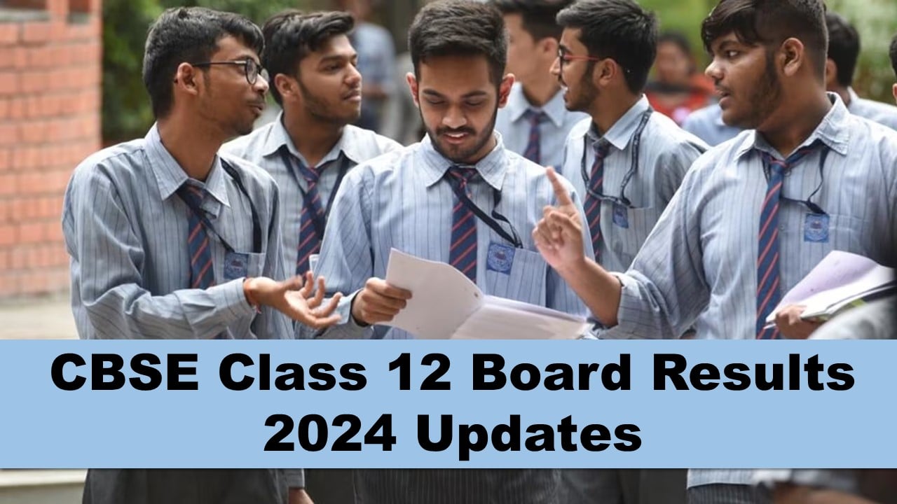 Cbse Result 2024 Class 12 Release Katy Saudra