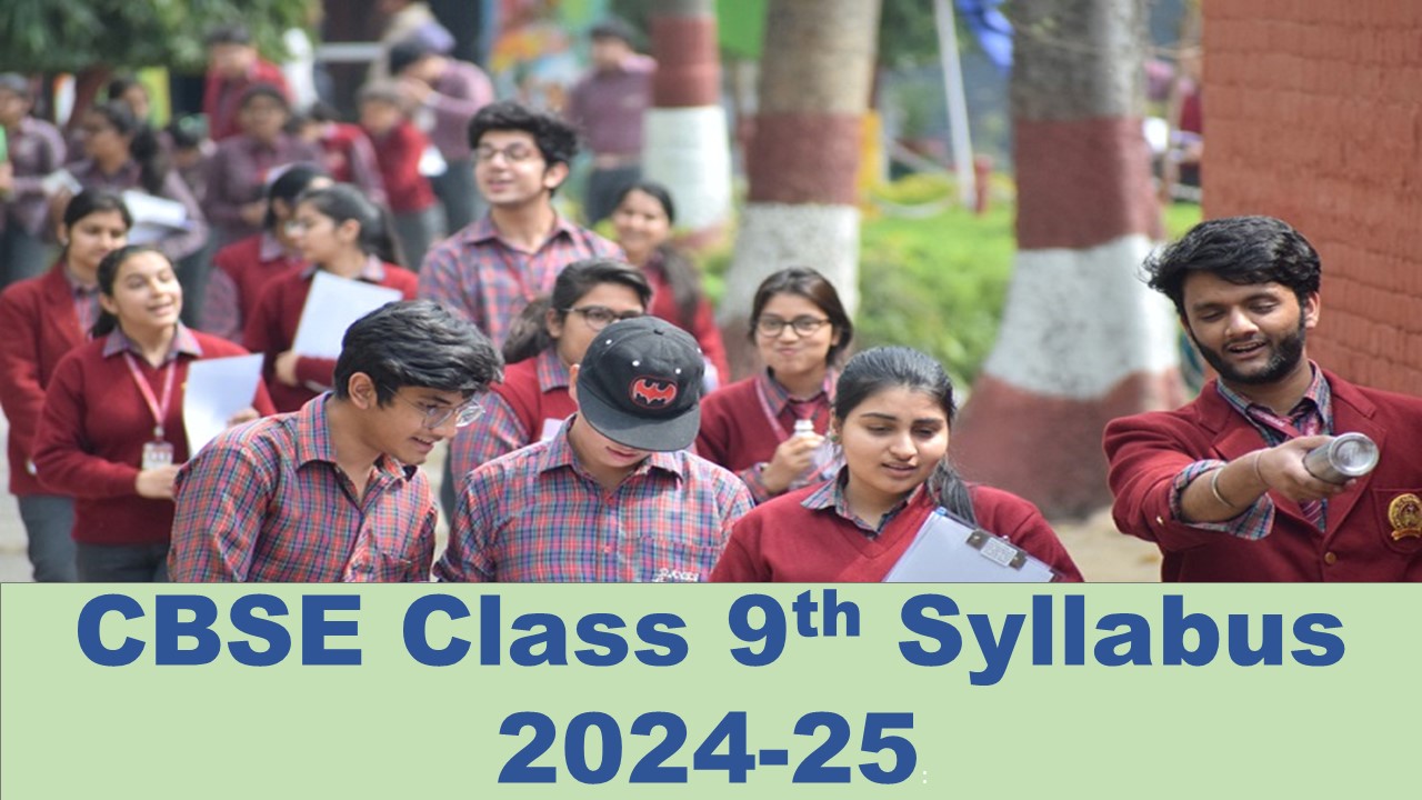 CBSE Class 9th Syllabus 2024-25: Latest Syllabus of CBSE Class 9th 2024-25