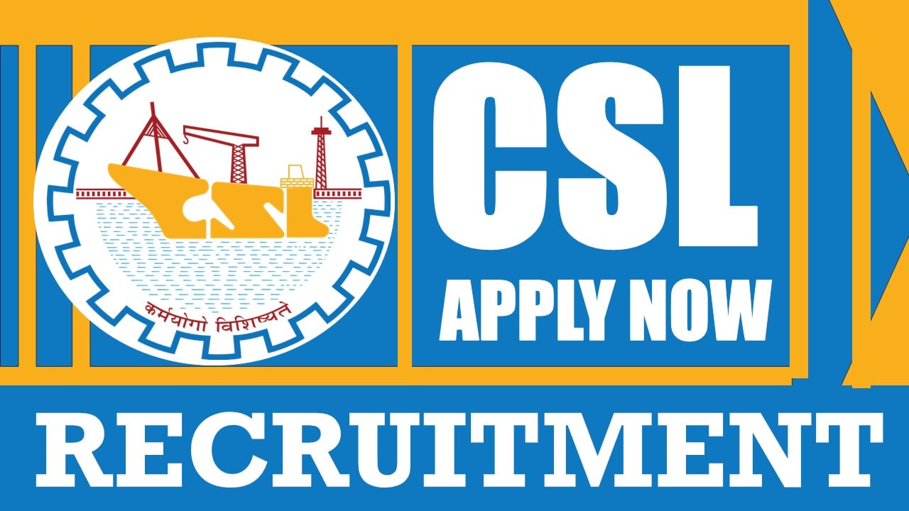 CSL Recruitment 2024: New Opportunity Out, Check Post, Qualification, Age Limit and Other Vital Details