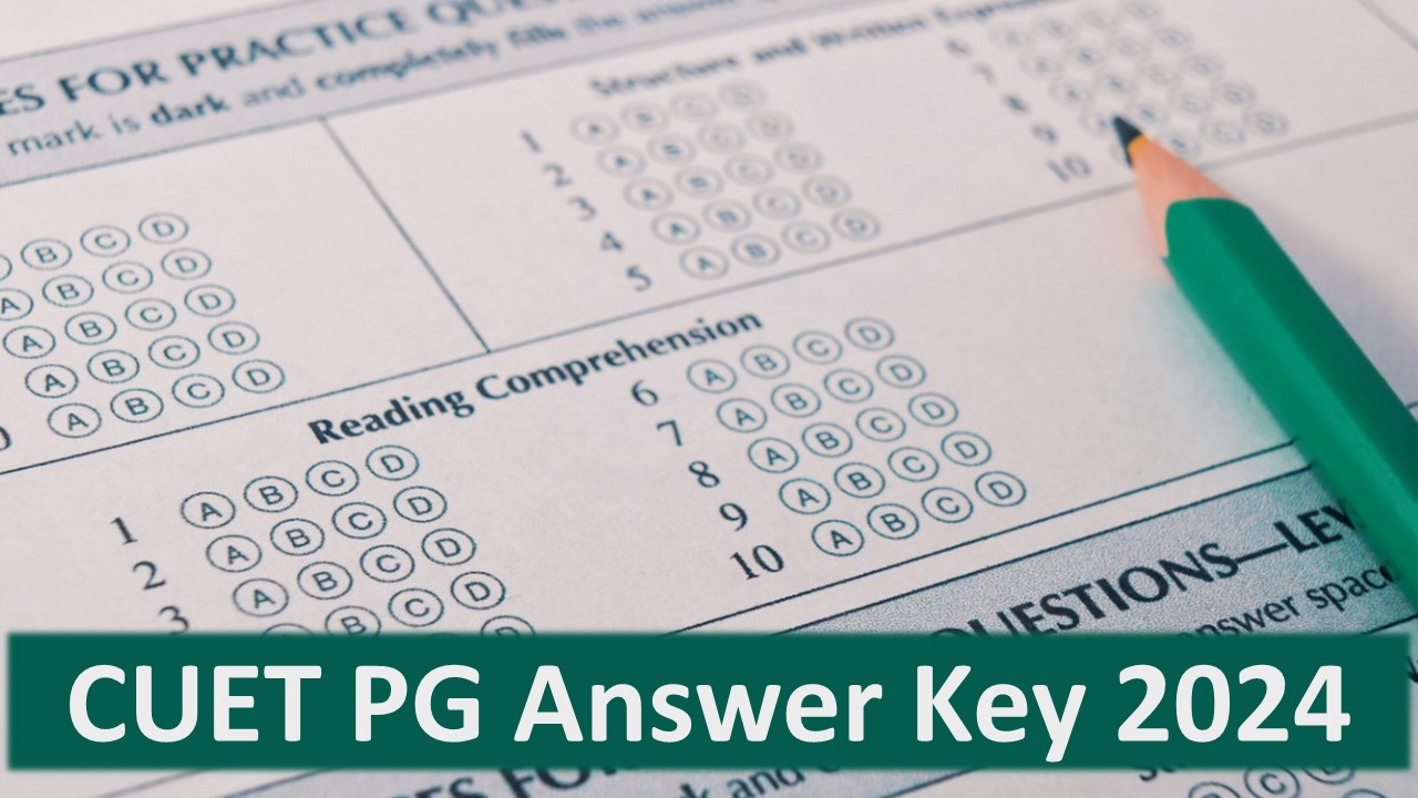 CUET PG Answer Key 2024: CUET PG Answer Key Expected to Release Soon; Learn How to Submit Objections