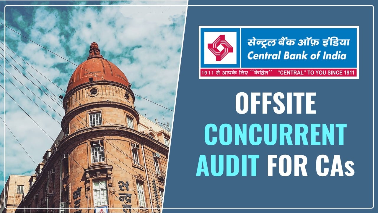 Central Bank of India assigned an Offsite Concurrent Audit for CAs