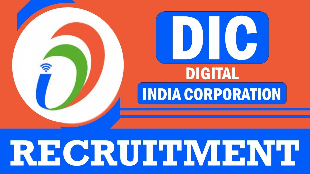 DIC Recruitment 2024: Check Post, Qualifications, Salary, Age Limit, Selection Process and Process to Apply