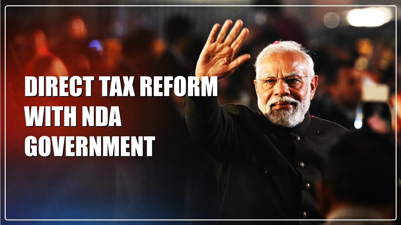Direct Tax Reform with NDA Government Ahead?