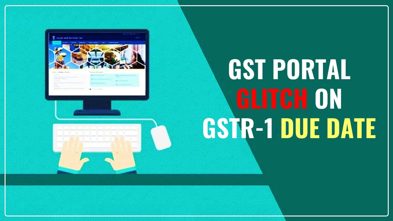 GST Portal Glitch on Due Date leaves Taxpayers Suffering