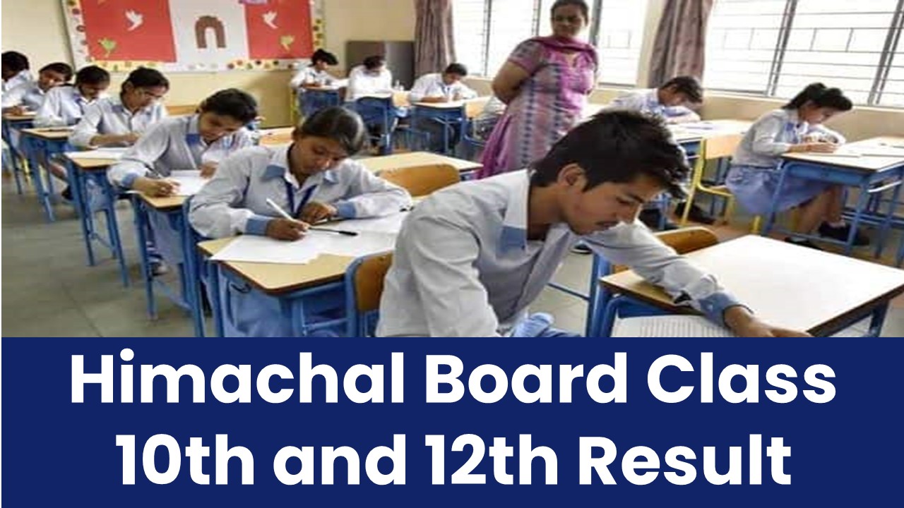 Himachal Board Class 10th and 12th Results 2024: HPSOSE is anticipated to Declare the Board Results 10th ad 12th Soon at hpbose.org