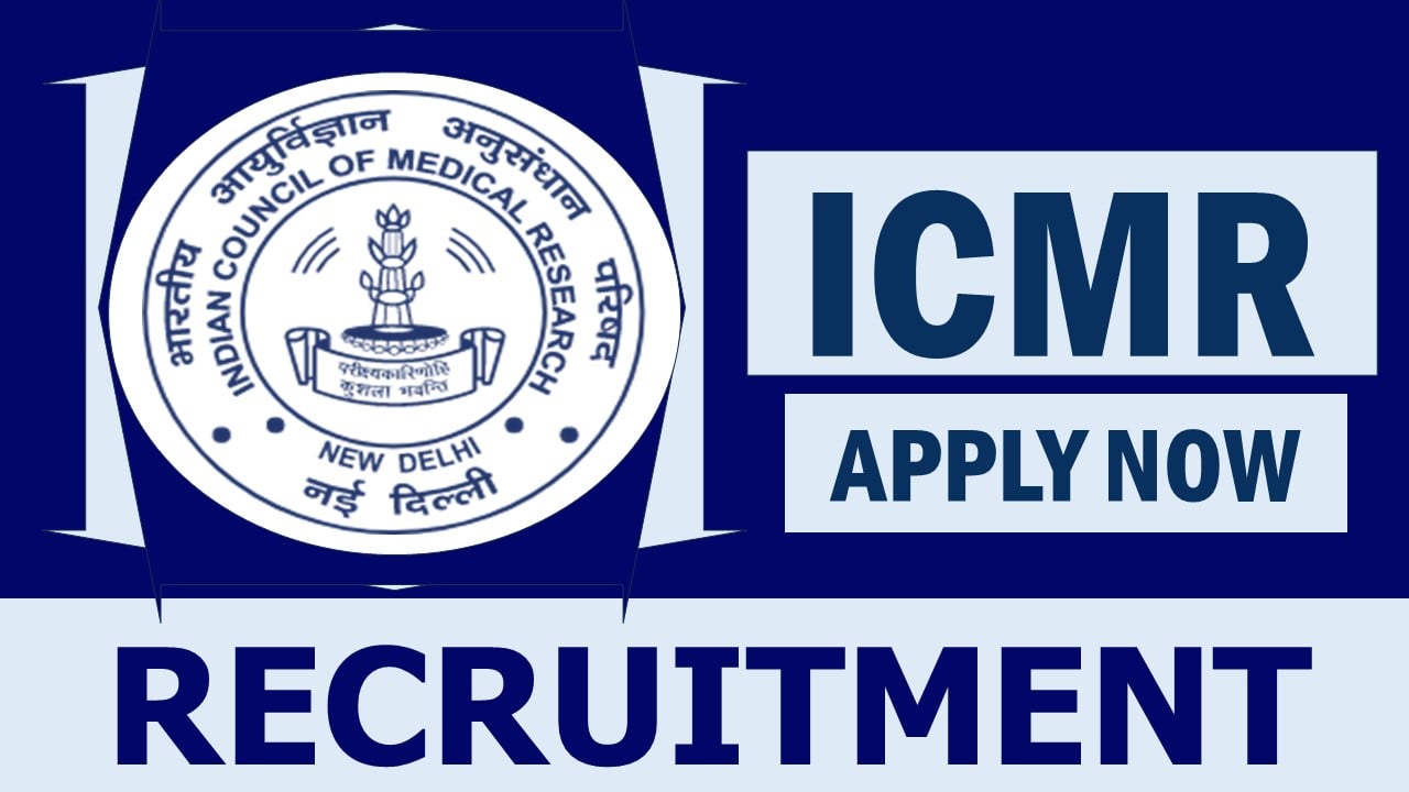 ICMR Recruitment 2024: Check Post, Salary, Age, Qualification and Other Vital Details
