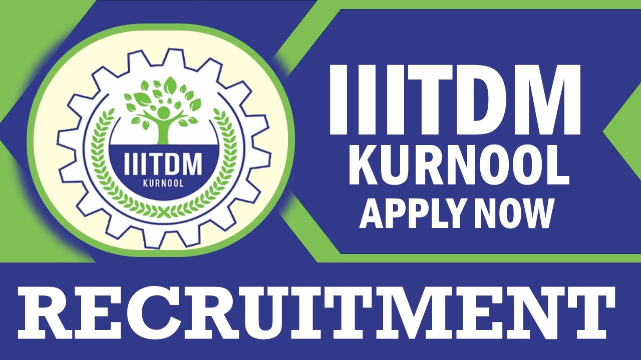 IIITDM Recruitment 2024: Check Posts, Vacancy, Qualification, and Other Important Details