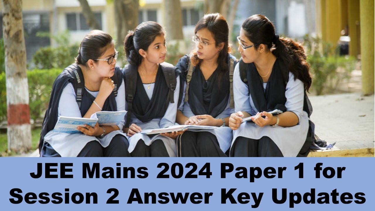 JEE Mains 2024: NTA is expected to Release the Final Answer Key of JEE Mains Paper 1 for Session 2 at jeemain.nta.ac.in