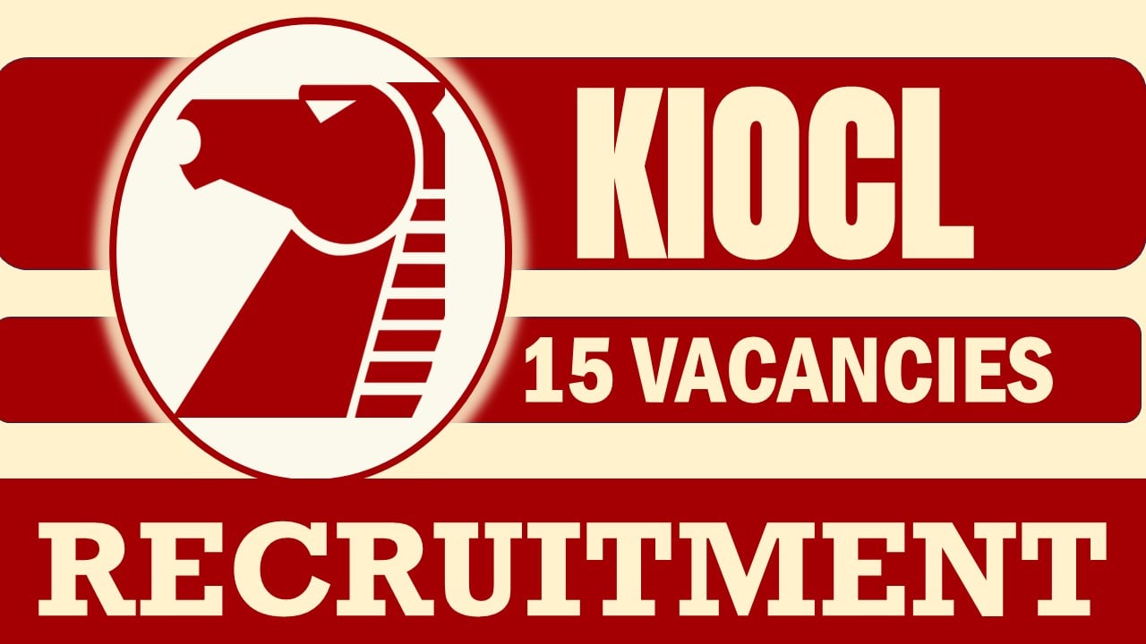 KIOCL Recruitment 2024: New Notification Out for Various Posts, Check Vacancies, Salary, Age, Qualification and Other Important Details