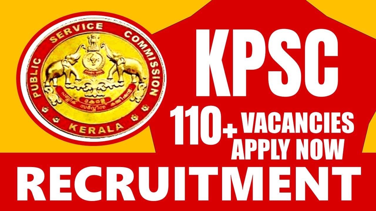 KPSC Commission Recruitment 2024: Notification Out for 110+ Vacancies, Check Post, Salary and Applying Procedure
