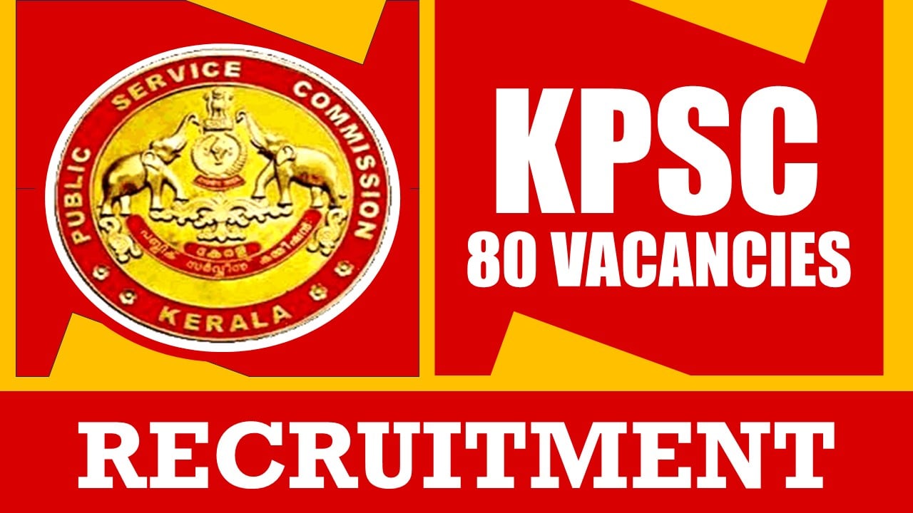 KPSC Recruitment 2024: Notification Out for 80 Vacancies, Check Post, Salary, Age, Qualification and How to Apply