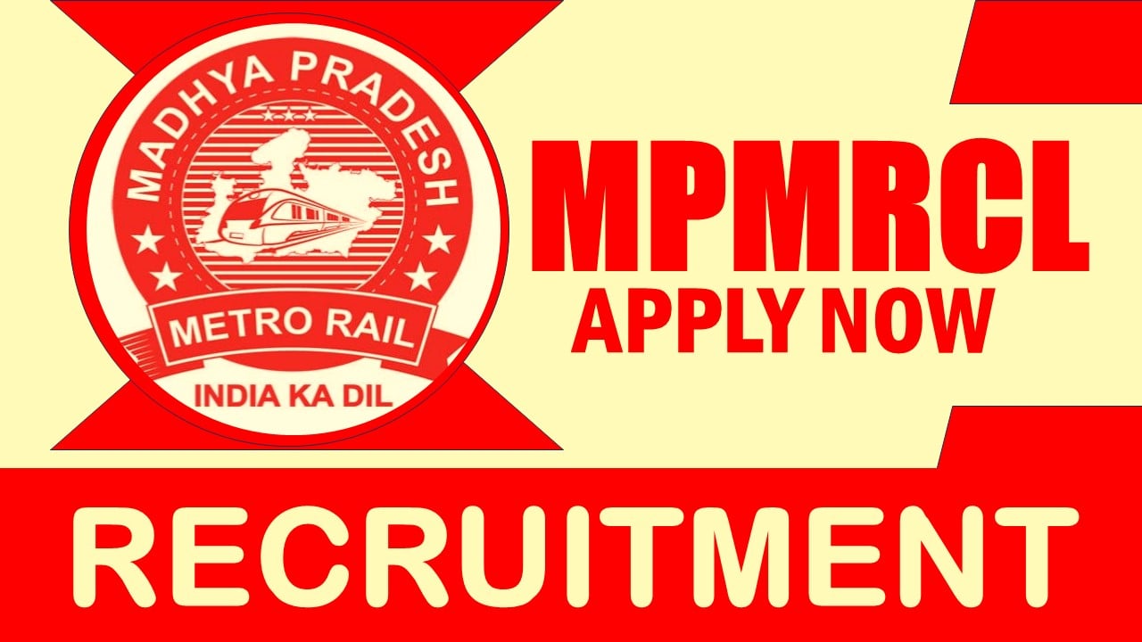 MPMRCL Recruitment 2024: Check Post, Vacancies, Qualification, Age, Pay Scale, Selection Process and How to Apply
