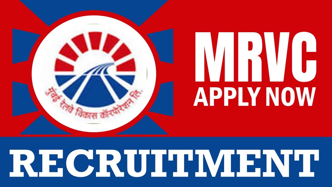 MRVC Recruitment 2024: Monthly Salary Up to 370000 , Check Post, Tenure, Age and How to Apply