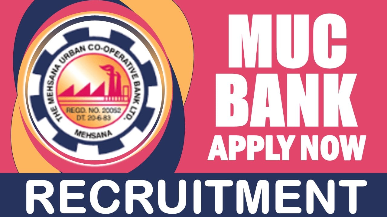 MUC Bank Recruitment 2024: Notification Out, Check post, Age Limit, Qualification and How to Apply