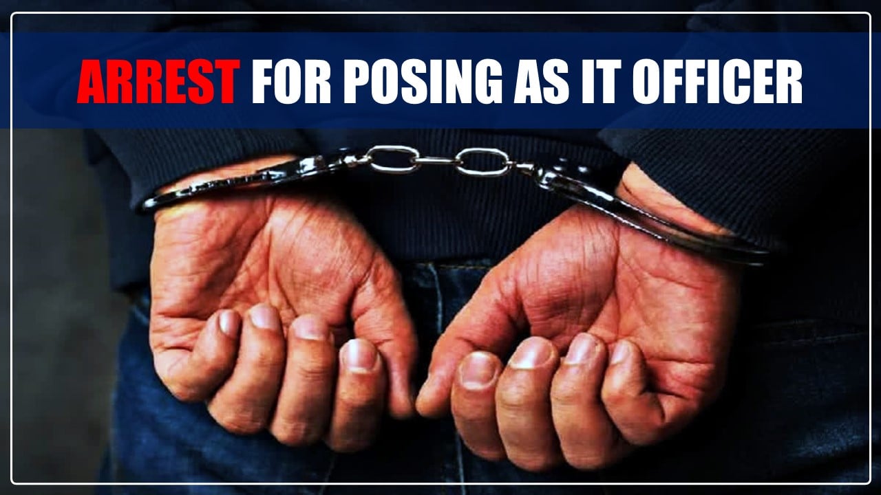 Scammer Busted: Man arrested for posing as IT Officer; Shocking Details Inside!
