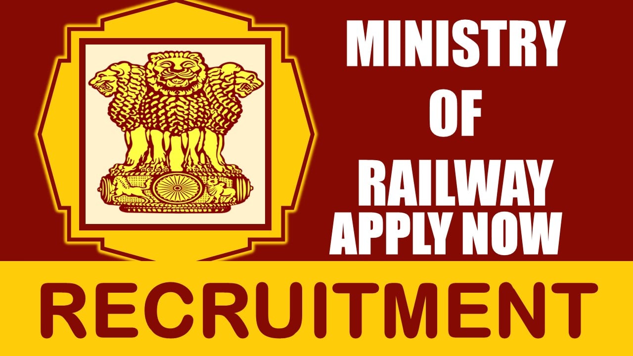 Ministry of Railway Recruitment 2024: Notification Out, Check Post, Salary, Age, Qualification and How to Apply