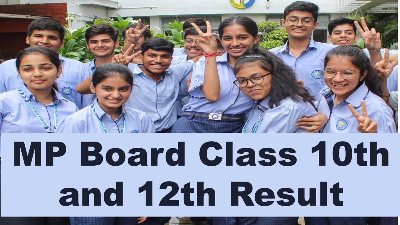 MP Board Class 10th and 12th Result 2024: MPBSE Result Date Out; MP Board Class 10th and 12th Result Likely to come soon