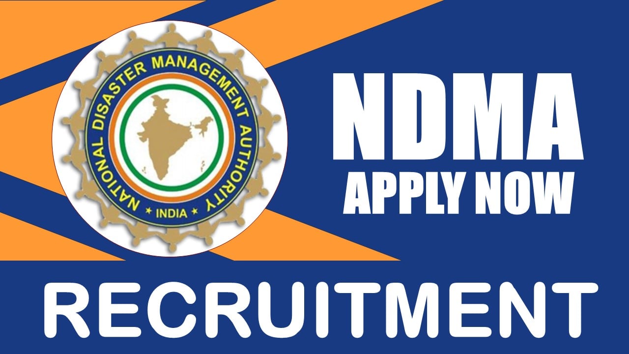 NDMA Recruitment 2024: Monthly Salary Up to 208700, Check Post, Qualification, Age and Process to Apply
