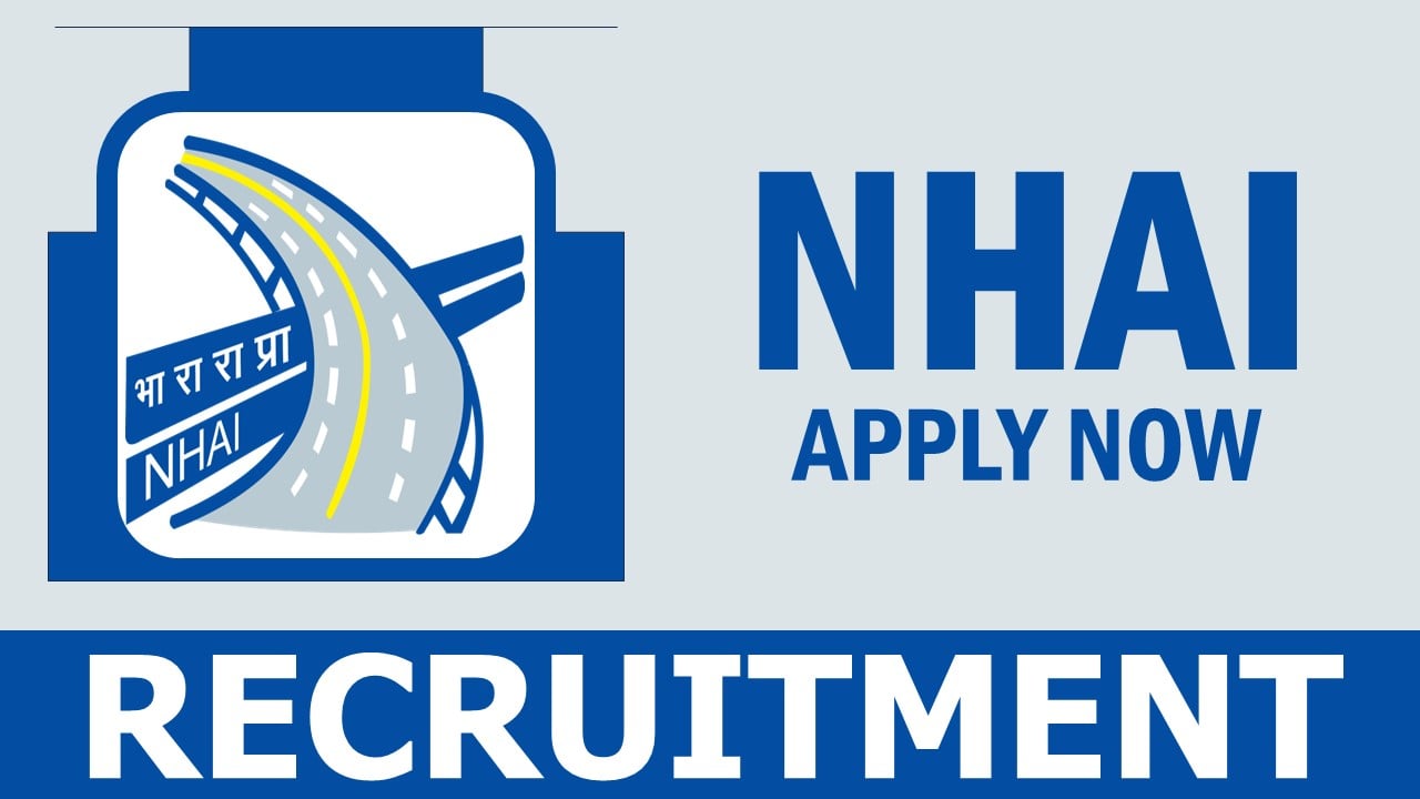 NHAI Recruitment 2024: Check Post, Age Limit, Qualification, Vacancies and Selection Process