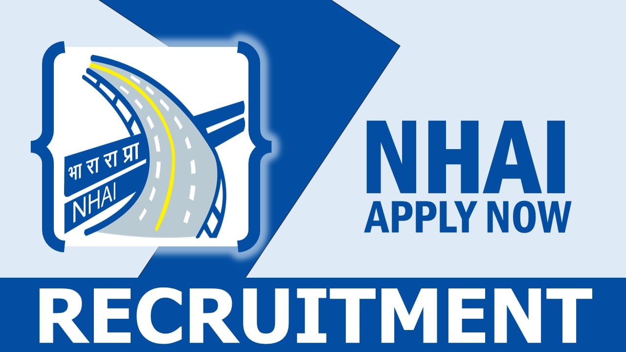 NHAI Recruitment 2024: New Notification Out, Check Post, Qualification, Pay Scale and Other Details