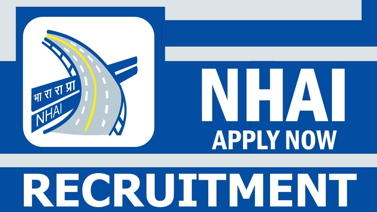 NHAI Recruitment 2024: New Notification Out, Check Post, Age Limit, Qualification, Vacancies and Other Imp Details