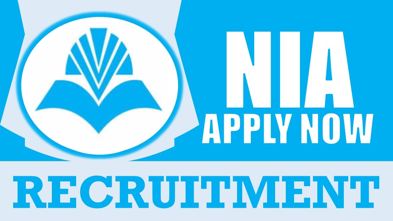 NIA Recruitment 2024: Check Post, Salary, Age, Qualification and Other Vital Details