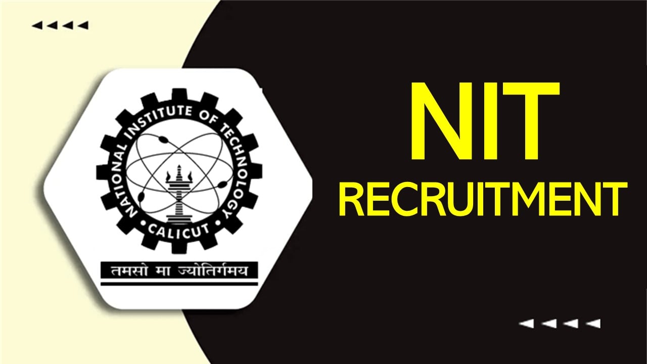NIT Recruitment 2024: New Notification Out, Check Post, Salary, Age, Qualification and Other Vital Details