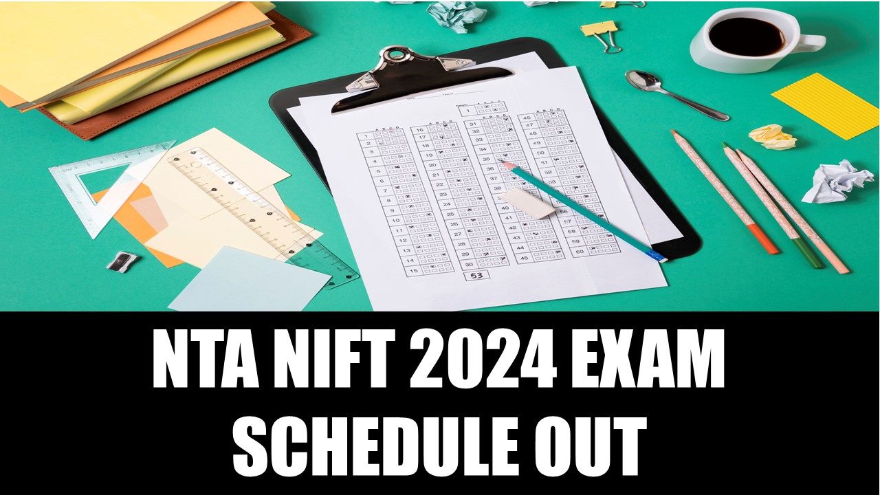 NTA NIFT 2024 Exam Big Update: NIFT Stage II Exam Schedule Out, Check Latest Details Here