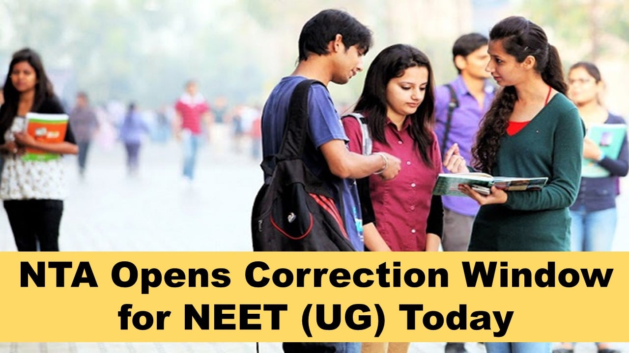 NEET (UG) 2024: NTA Opens Correction Window for NEET (UG) Today, Check More Details Here