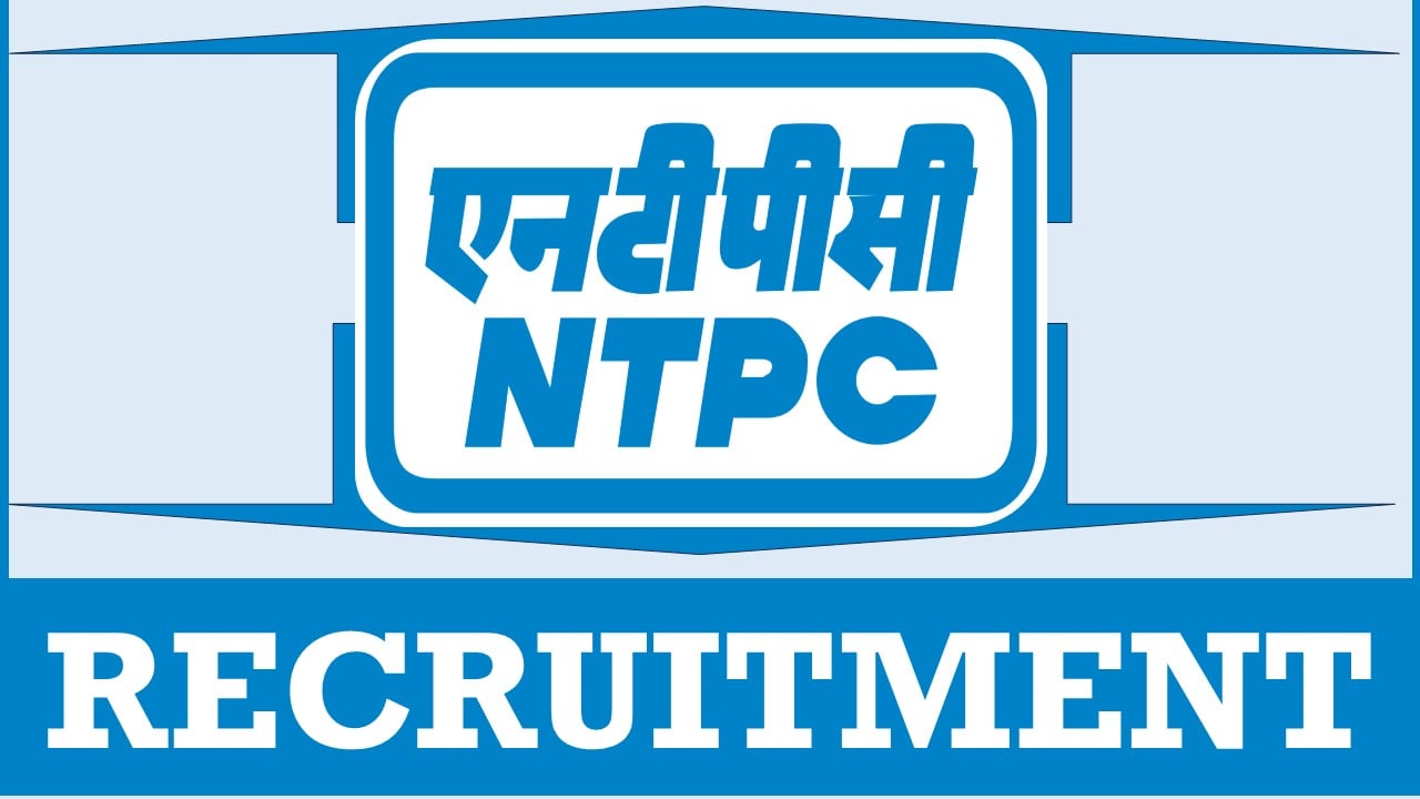 NTPC Recruitment 2024: Check Post, Vacancy, Qualification, and Process to Apply