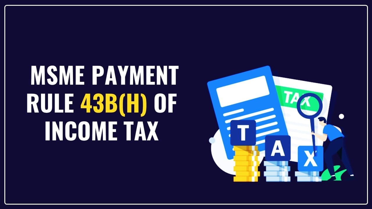 Section 43B(h): Petition filed in Supreme Court against MSME Late Payment Clause of Income Tax