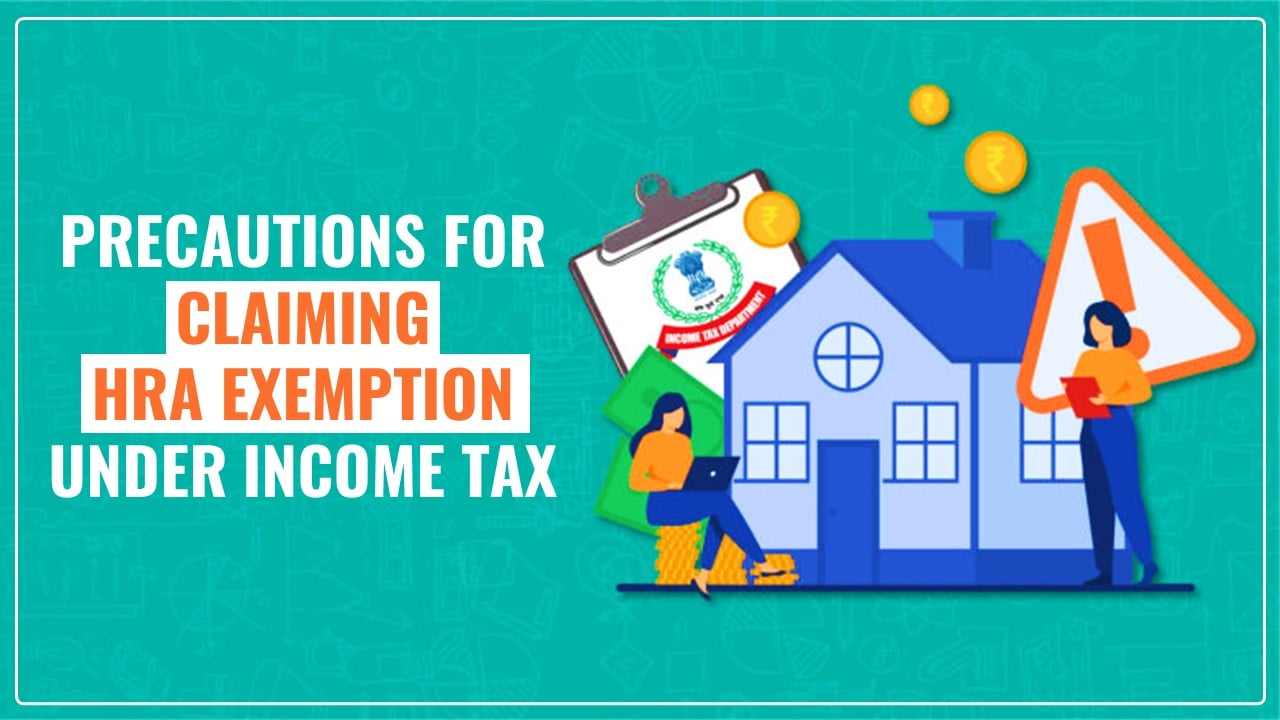 HRA Exemption: Precautions to be Taken by Employees for Claiming HRA Exemption under Income Tax