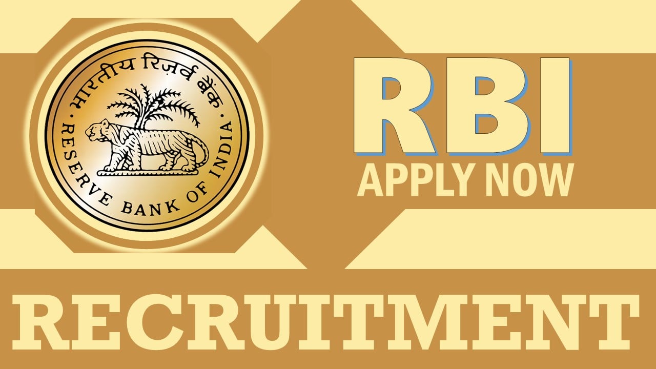 RBI Recruitment 2024: New Notification Out, Check Vacancy, Post, Age, Qualification, Salary and Application Procedure