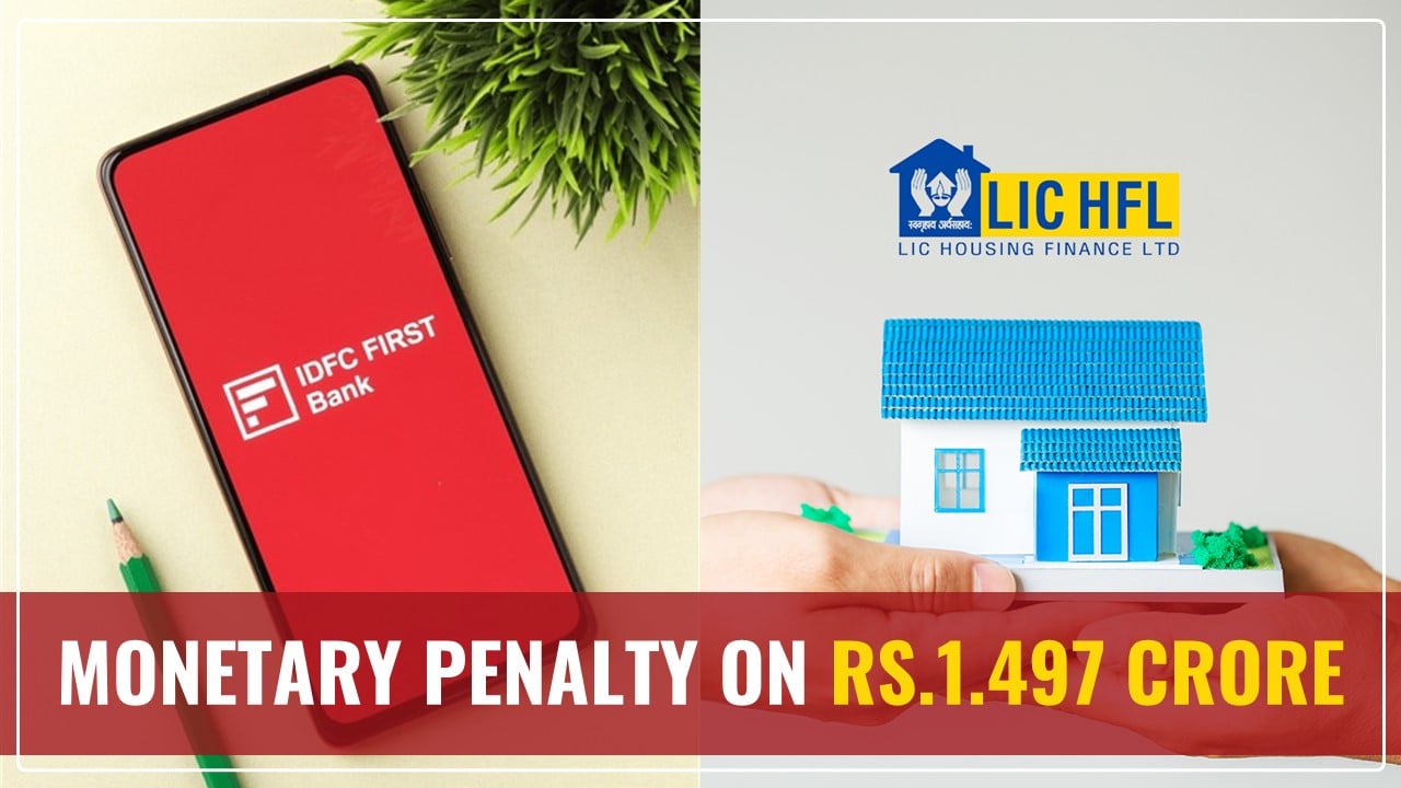 RBI imposed Monetary Penalty of Rs.1.497 Crore on IDFC First Bank and LIC Housing Finance