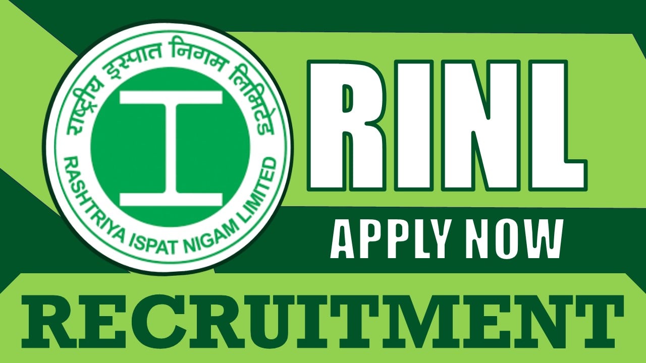 RINL Recruitment 2024: Check Post, Salary, Age, Qualification and Other Vital Details