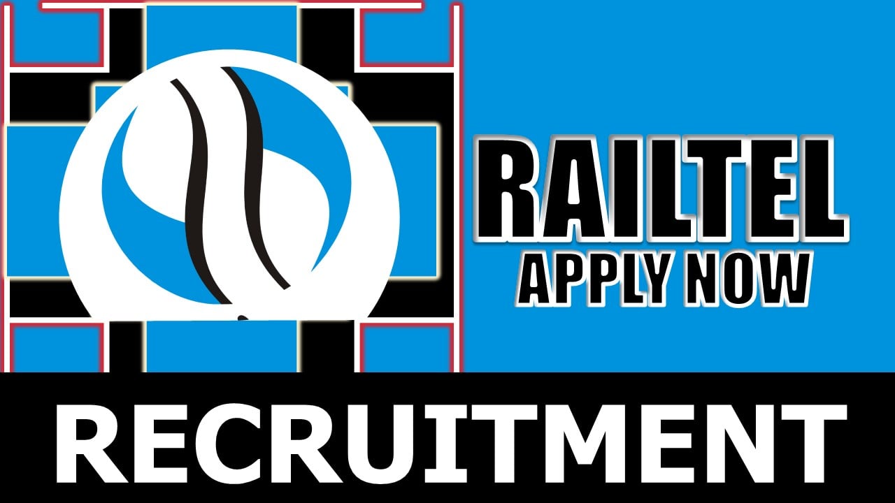RAILTEL Recruitment 2024: Check Post, Age Limit, Qualification and Other Important Details