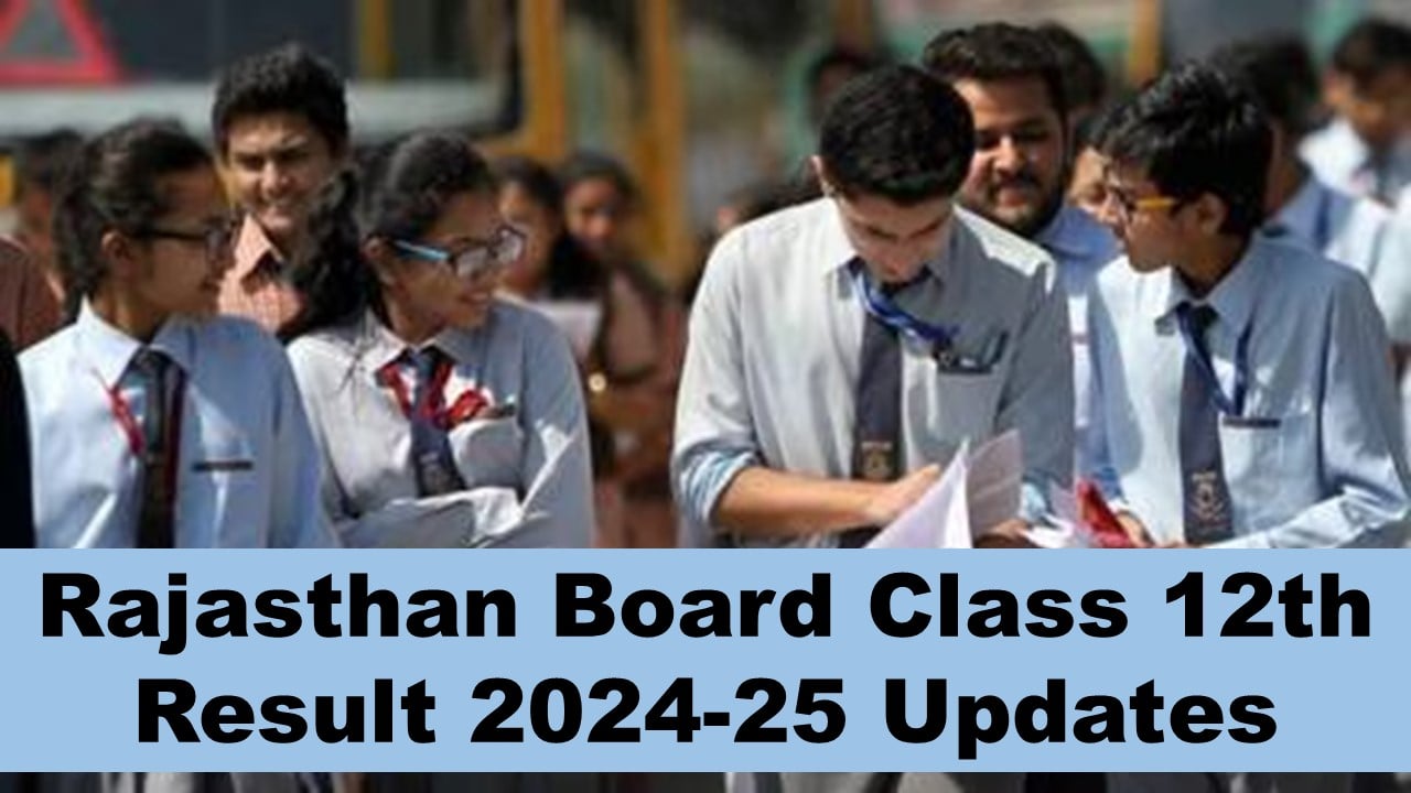Rajasthan Board Class 12th Result 2024: RBSE to Release Class 12th Result 2024 Soon at rajeduboard.rajasthan.gov.in