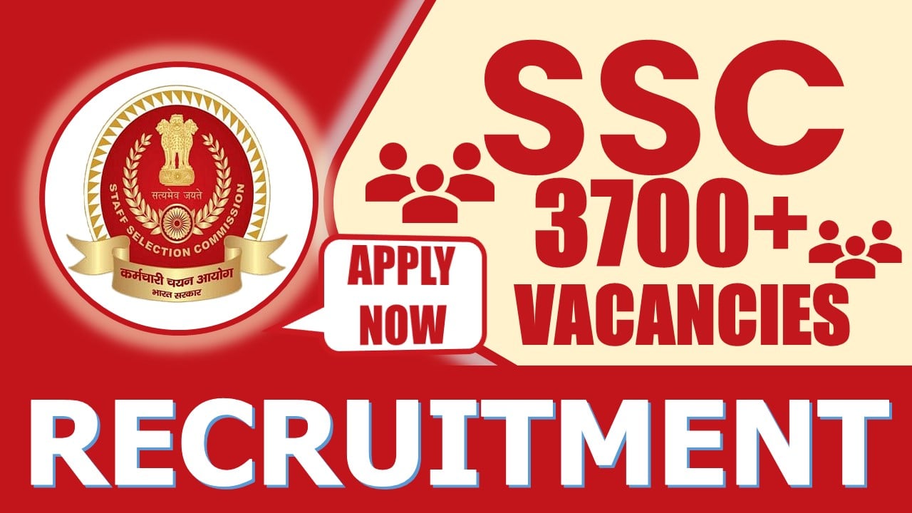 SSC CHSL Recruitment 2024: 3700+ Vacancies Notification Out, Check Post, Qualification, Salary and Applying Procedure